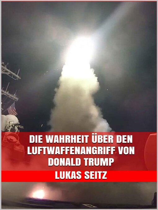 Upplýsingar um Die Wahrheit über den Luftwaffenangriff von Donald Trump eftir Lukas Seitz - Biðlisti